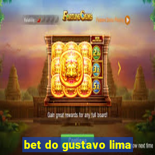 bet do gustavo lima